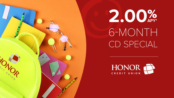 earn up to 2.00% APY on a 6-month certificate of deposit from honor credit union