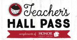 image of the teacher's hall pass offer from round barn and honor credit union | Honor Credit Union