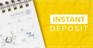 image with a calendar highlighting a day of the week that a person would get paid. text on the image promoting honor credit union's instant deposit feature | Honor Credit Union