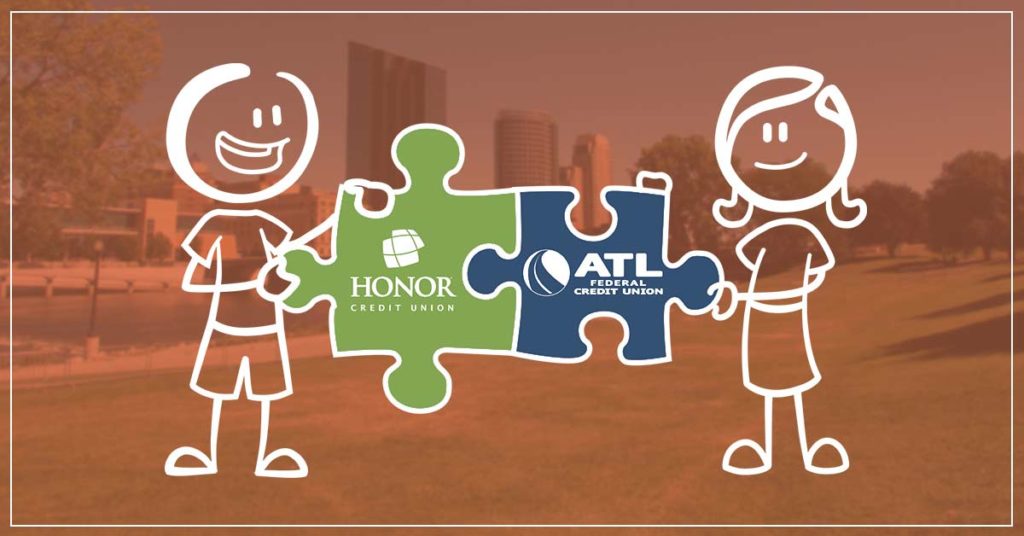 ATL Federal Credit Union & Honor Credit Union Building a Bright Future Together Honor Credit
