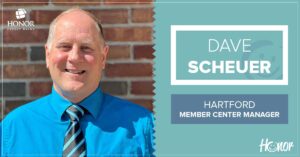 Dave Scheuer Hartford member center manager Honor | Honor Credit Union