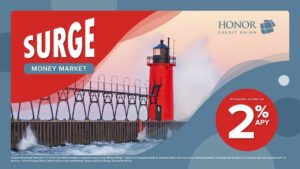 image with photo of lighthouse and text promoting honor credit union's surge money market where you can earn up to 2% APY | Honor Credit Union