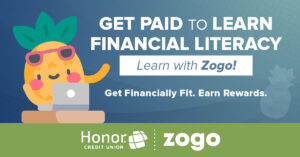 image with a blue and green background with a pineapple wearing sunglasses and white text promoting the zogo financial literacy app | Honor Credit Union