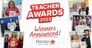 Teacher Awards 2023 Winners Announced! Honor Credit Union | Honor Credit Union