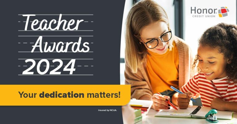 Teacher Awards 2024 Your dedication matters! Insured by NCUA.