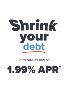 Shrink your debt intro rate as low as 1.99% APR* | Honor Credit Union