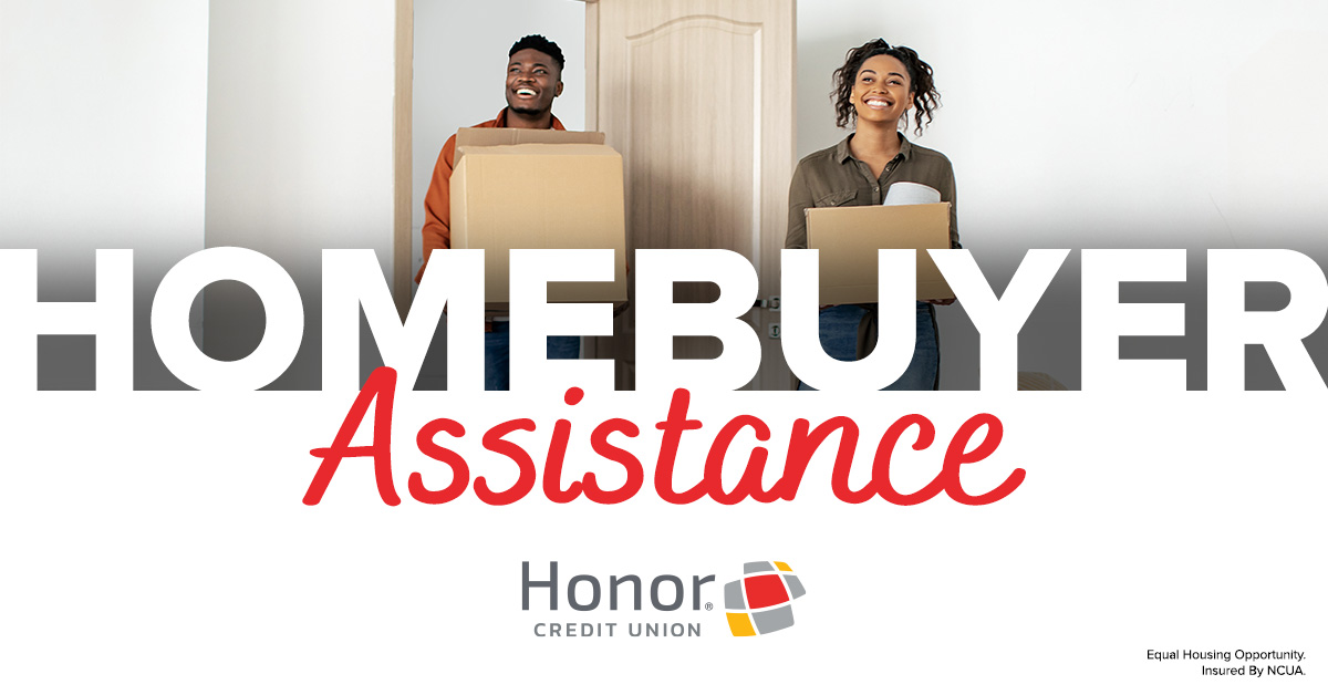 Honor Homebuyer Assistance, Honor Credit Union