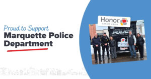 Proud to Support Marquette Police Department | Honor Credit Union