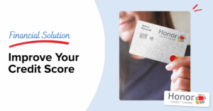 Financial Solution" Improve Your Credit Score | Honor Credit Union