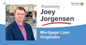 Announcing Joey Jorgensen, Mortgage Loan Originator | Honor Credit Union