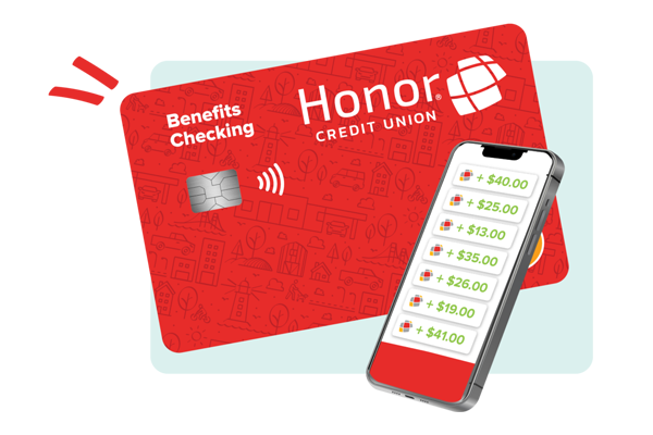 Benefits Checking at Honor Credit Union