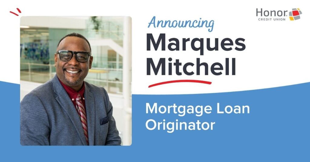 Announcing Marques Mitchell, Mortgage Loan Originator