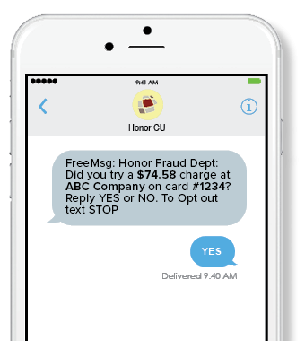 Honor-Credit-Union-fraud-alert-text-message Honor Credit Union will send you a text message if we suspect fraudulent activity on your debit or credit card.